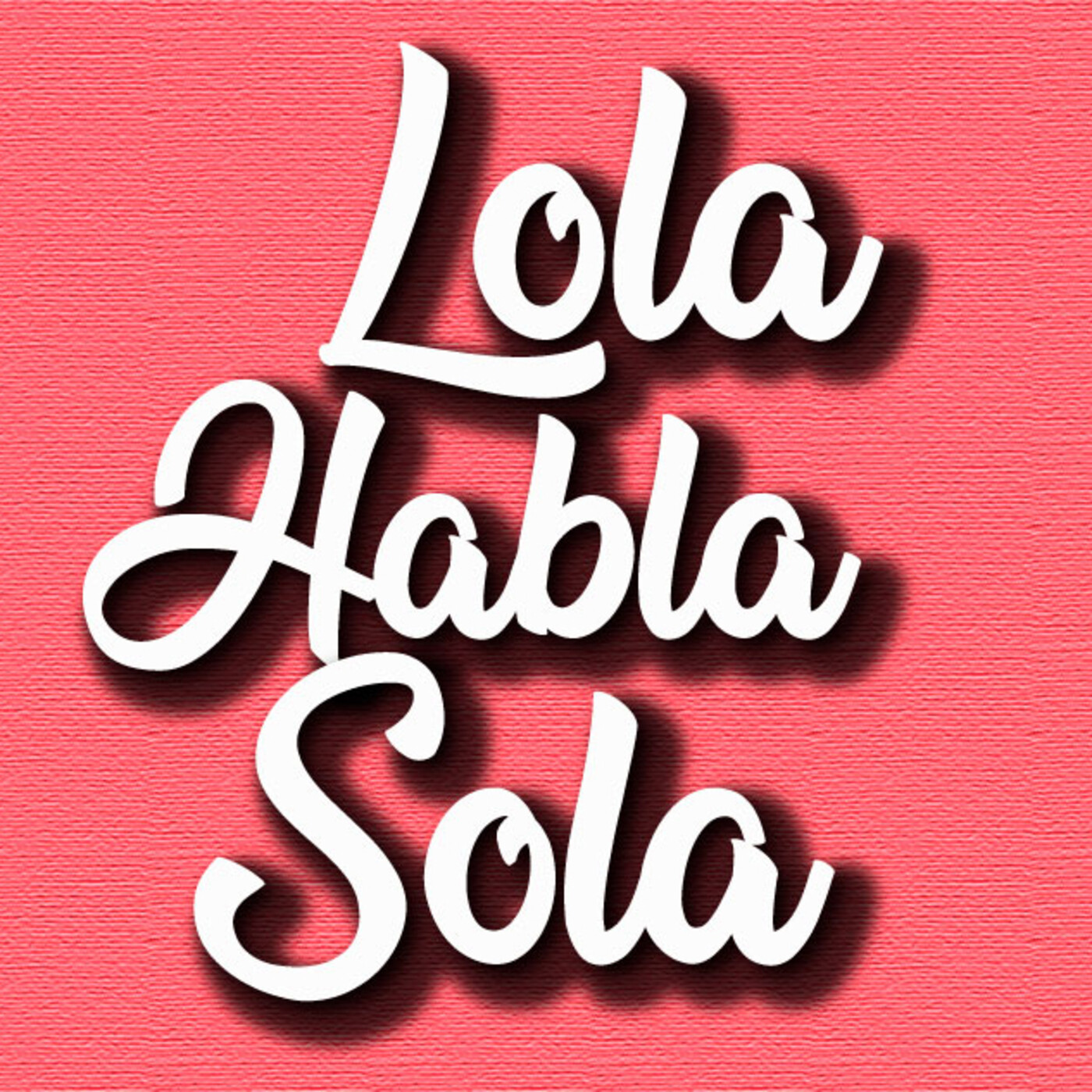 LOLA HABLA SOLA