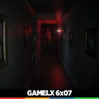 GAMELX 6x07 - La evolución de los juegos de terror