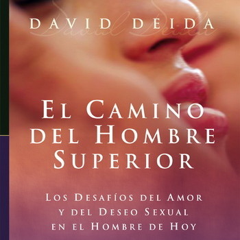 Audiolibro El camino del hombre superior - David Deida - Dougas