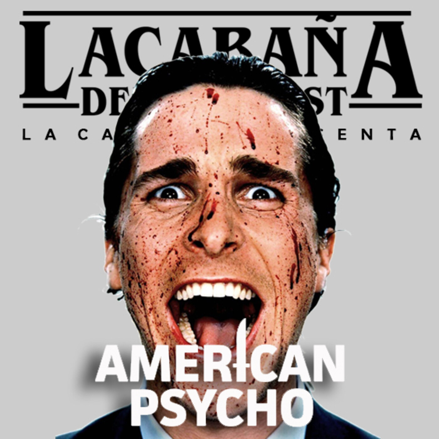 4x42 La Cabaña presenta: American Psycho