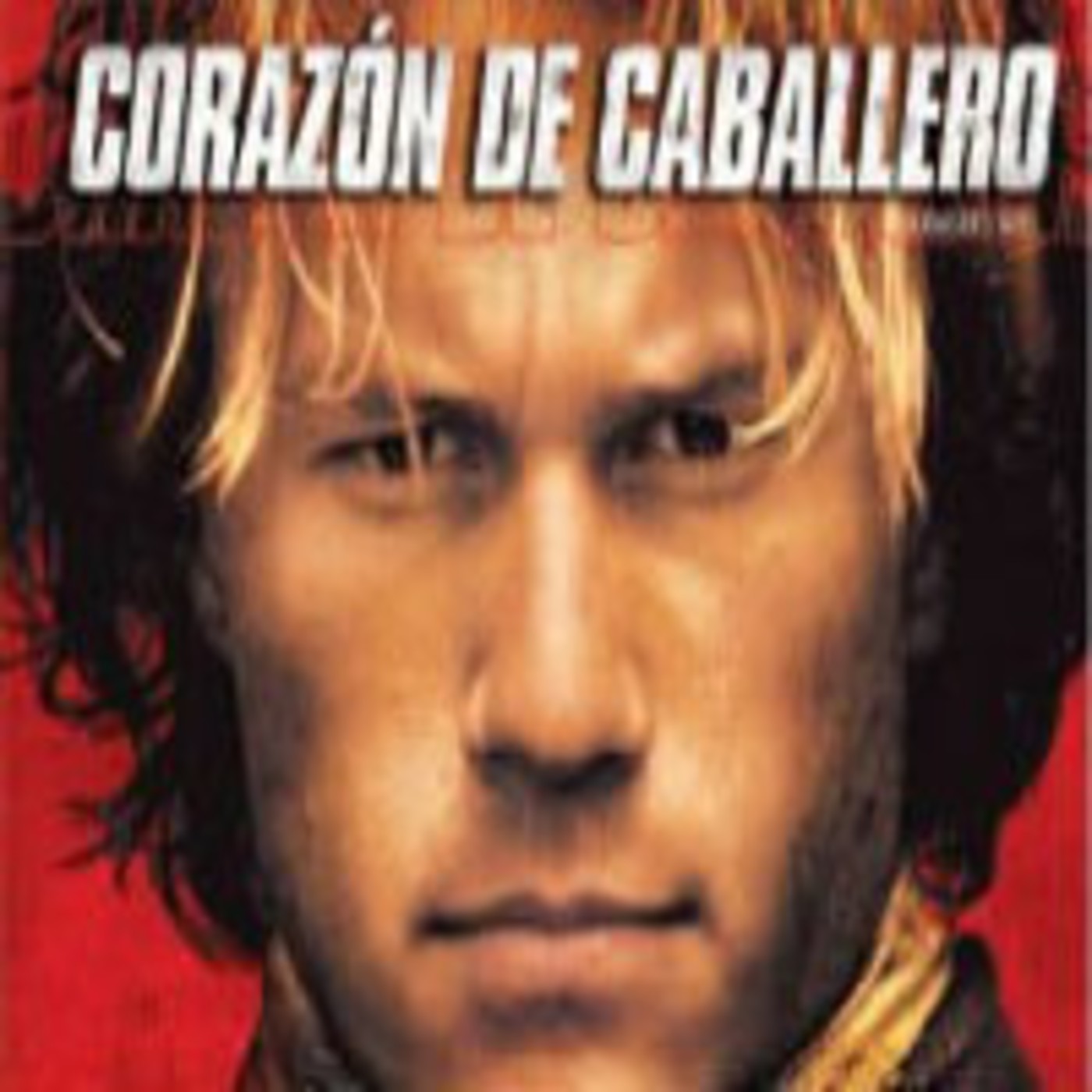 Corazon De Caballero 2001 Audio Latino Ad En Peliculas En Espanol Latino En Mp3 23 08 A Las 07 18 15 02 07 37 1390685 Ivoox
