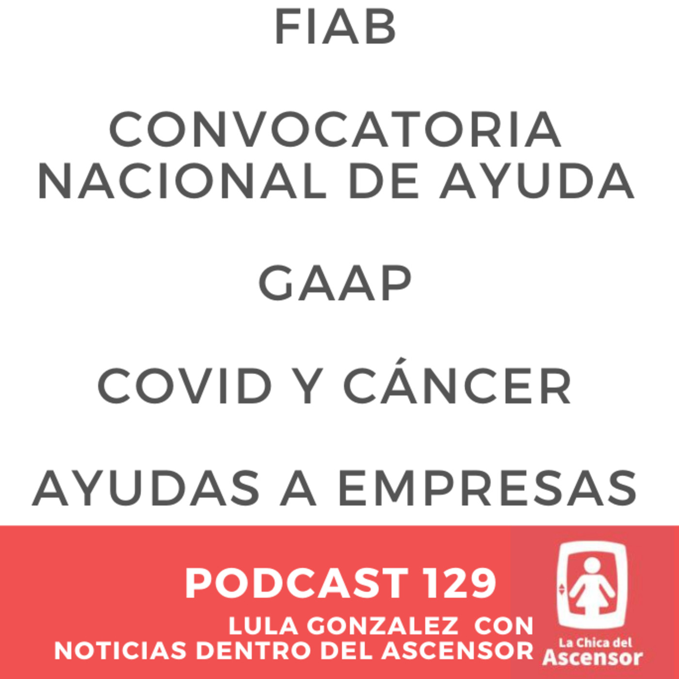 129 - Convocatoria nacional de ayudas, GAAP, ayudas a empresas, Covid y Cáncer