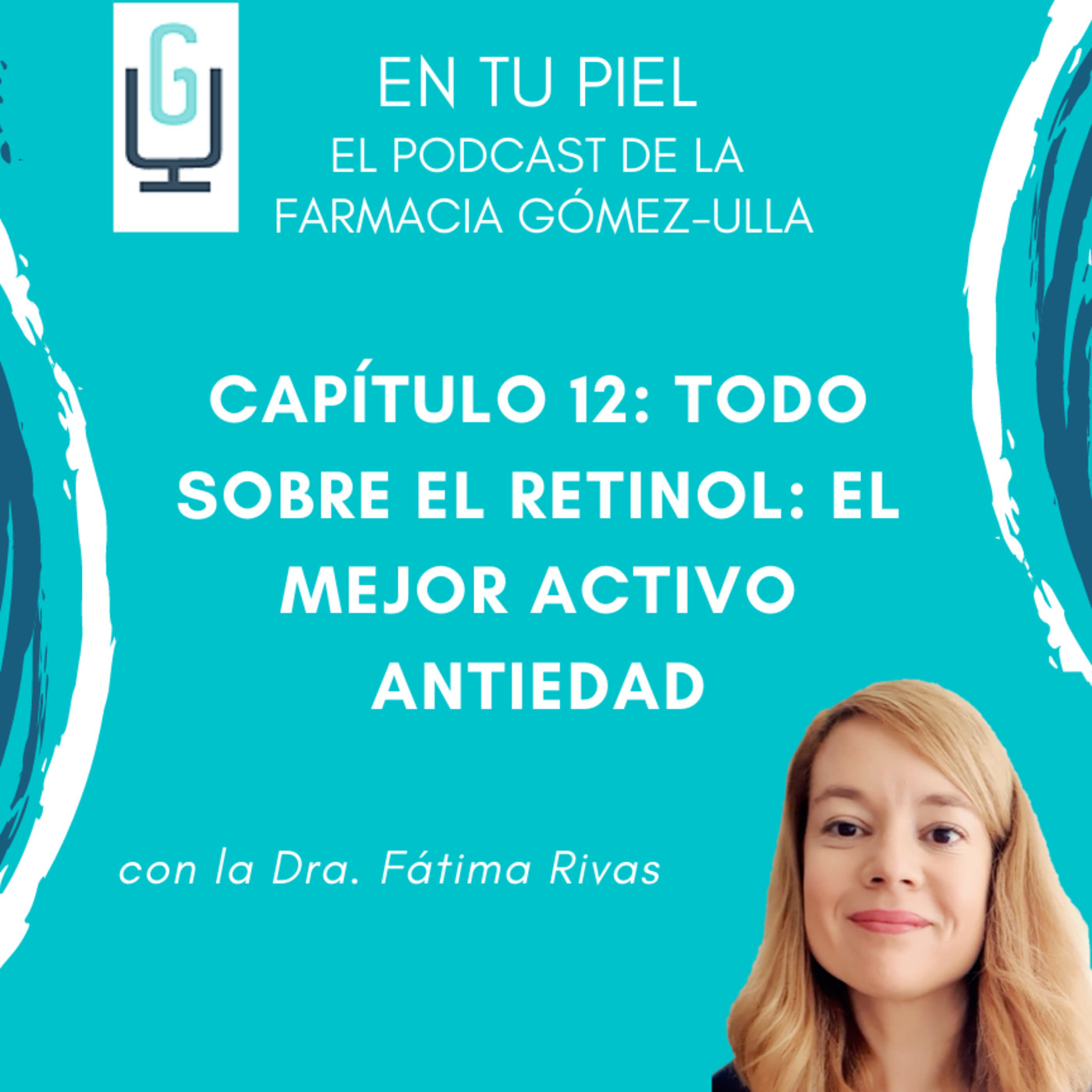 En tu Piel: El Podcast de Farmacia Gómez-Ulla