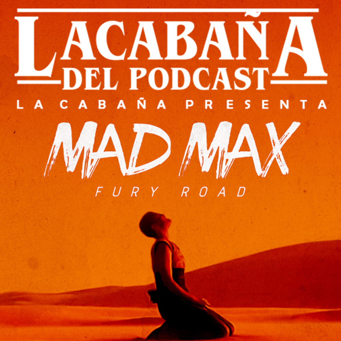 4x43 La Cabaña presenta: Mad Max Fury Road