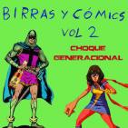 Birras y Cómics Vol 2: Choque Generacional