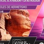 LOS PRINCIPIOS HERMÉTICOS, EL KYBALIÓN Y LA ASTROLOGÍA, con Juan Carlos Pons López