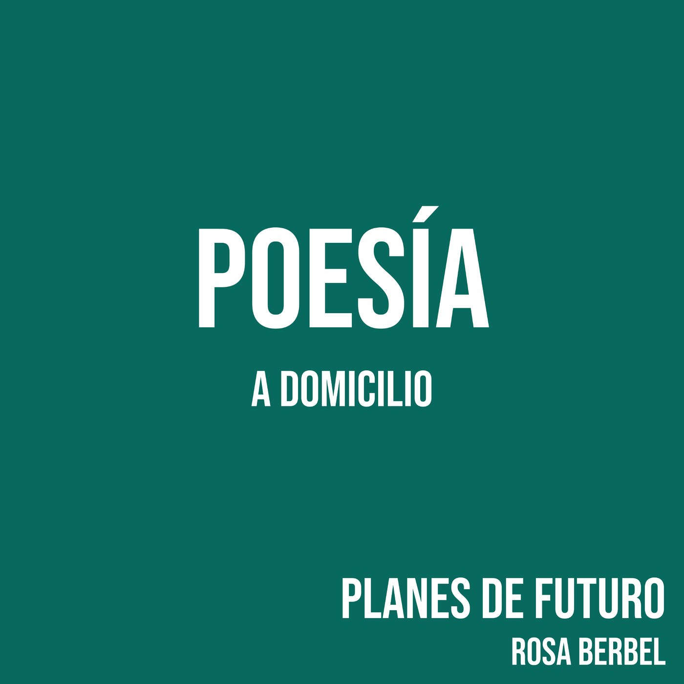 10 Planes De Futuro De Rosa Berbel En Poesia A Domicilio En Mp3 28 04 A Las 19 26 56 01 47 Ivoox