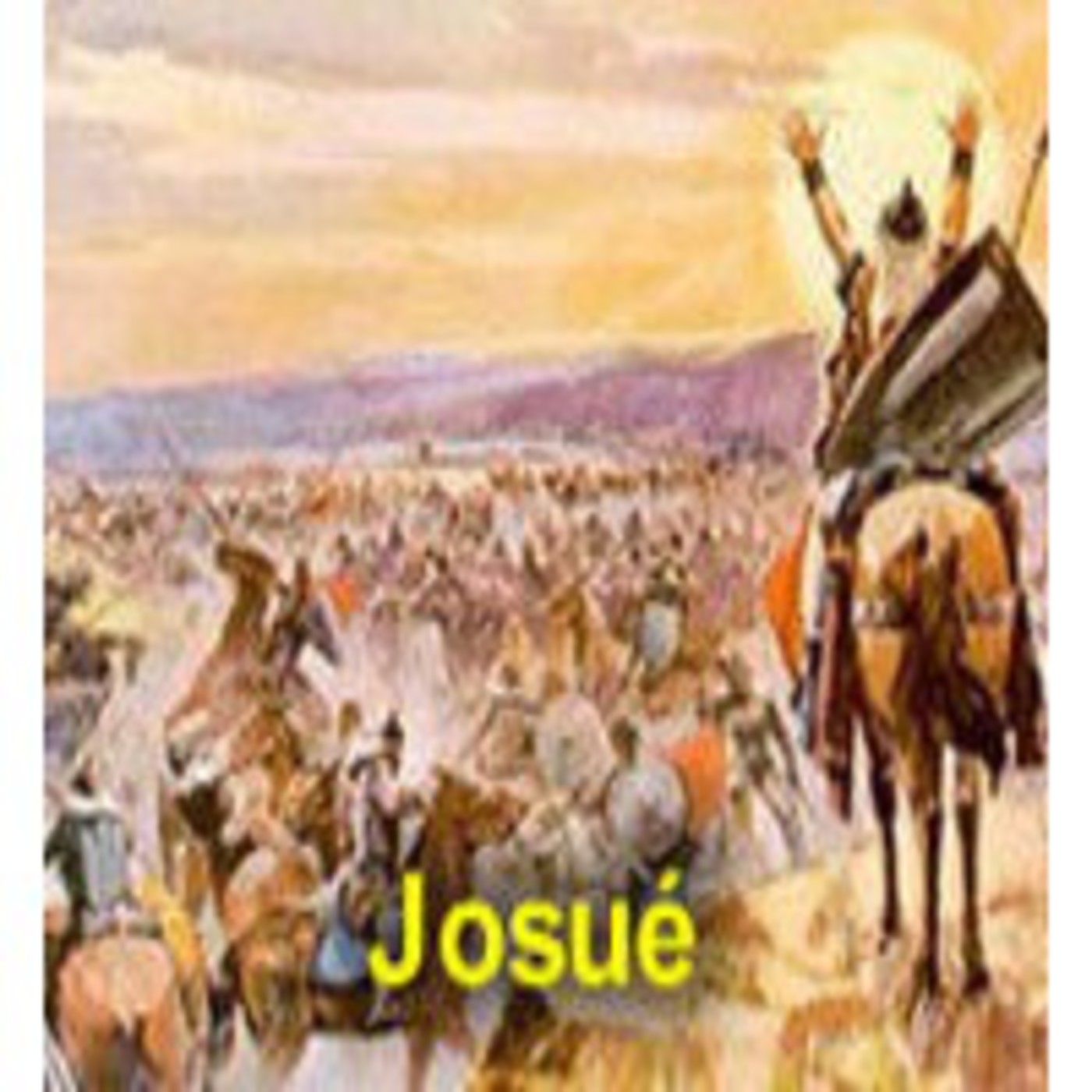 Josué. Biblia En Audio. - Antigüo Testamento - Podcast En IVoox