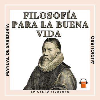 jalea Izar collar Audiolibro Filosofía Para La Buena Vida Manual de Sabiduría by Epicteto -  Éxito Extremo - Podcast en iVoox