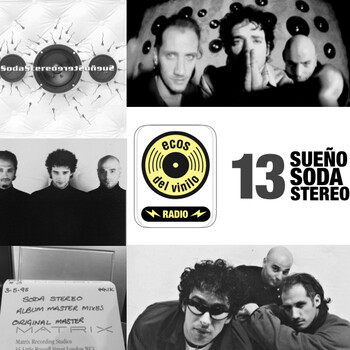 Sueño Soda Stereo | Programa 13 - Ecos del Vinilo Radio - del Vinilo Radio - Podcast en