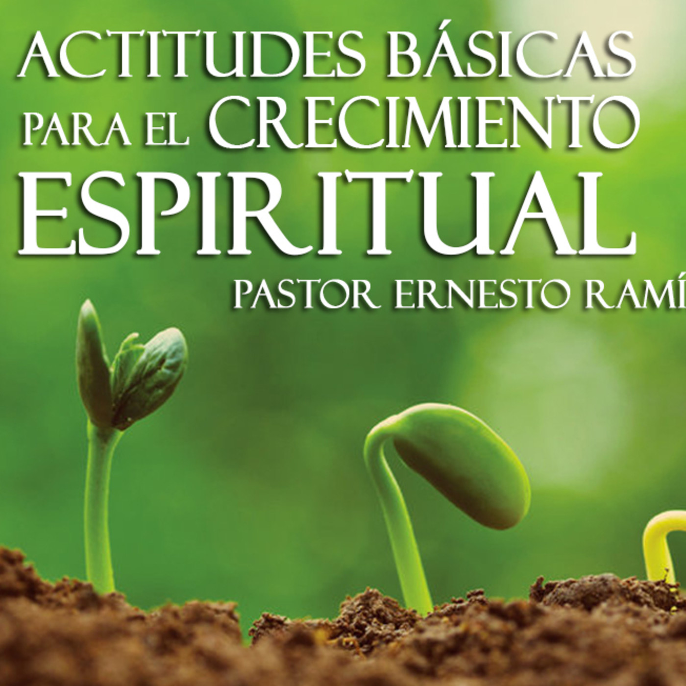 Actitudes Básicas Para El Crecimiento Espiritual - Parte 1 - 1 Pedro 5: ...