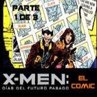 LODE 4x41 –parte 1/3– X-MEN Días del Futuro Pasado (cómic)