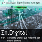 En.Digital #34: Marketing Digital que funciona con Nacho Somalo