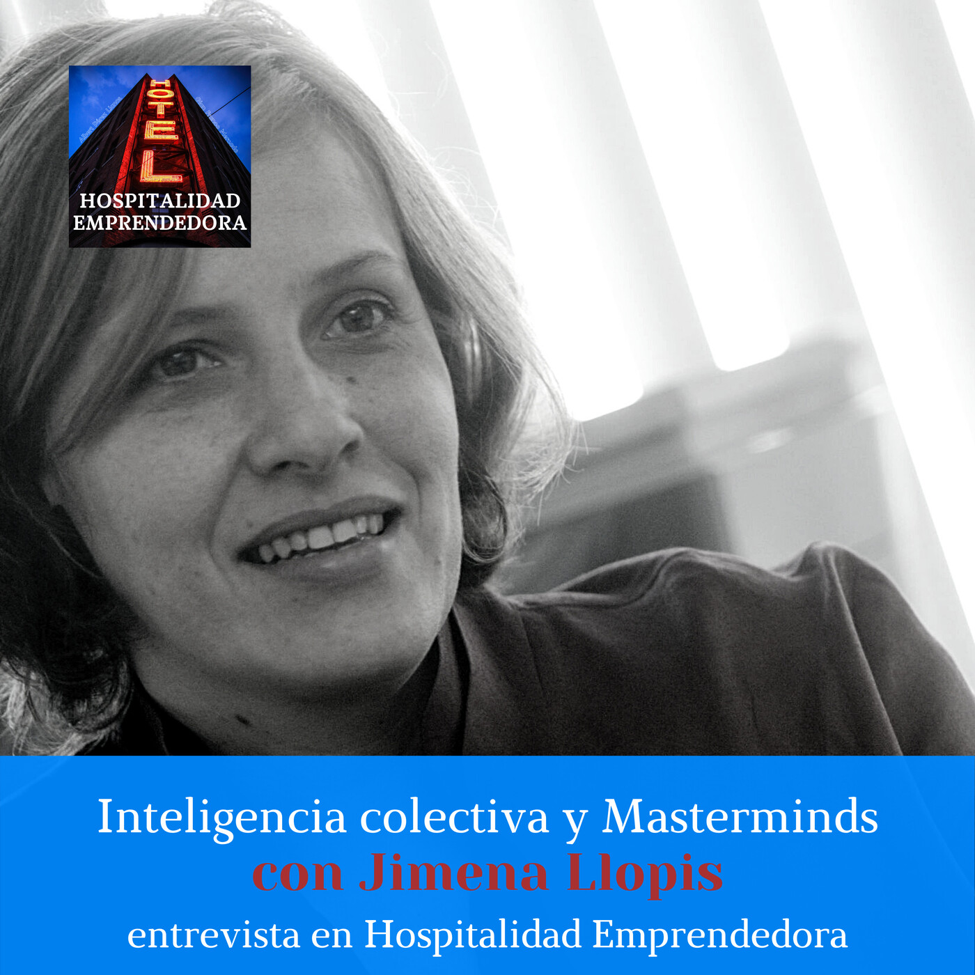 Inteligencia colectiva y masterminds con Jimena Llopis. Temp 1 Episodio 7