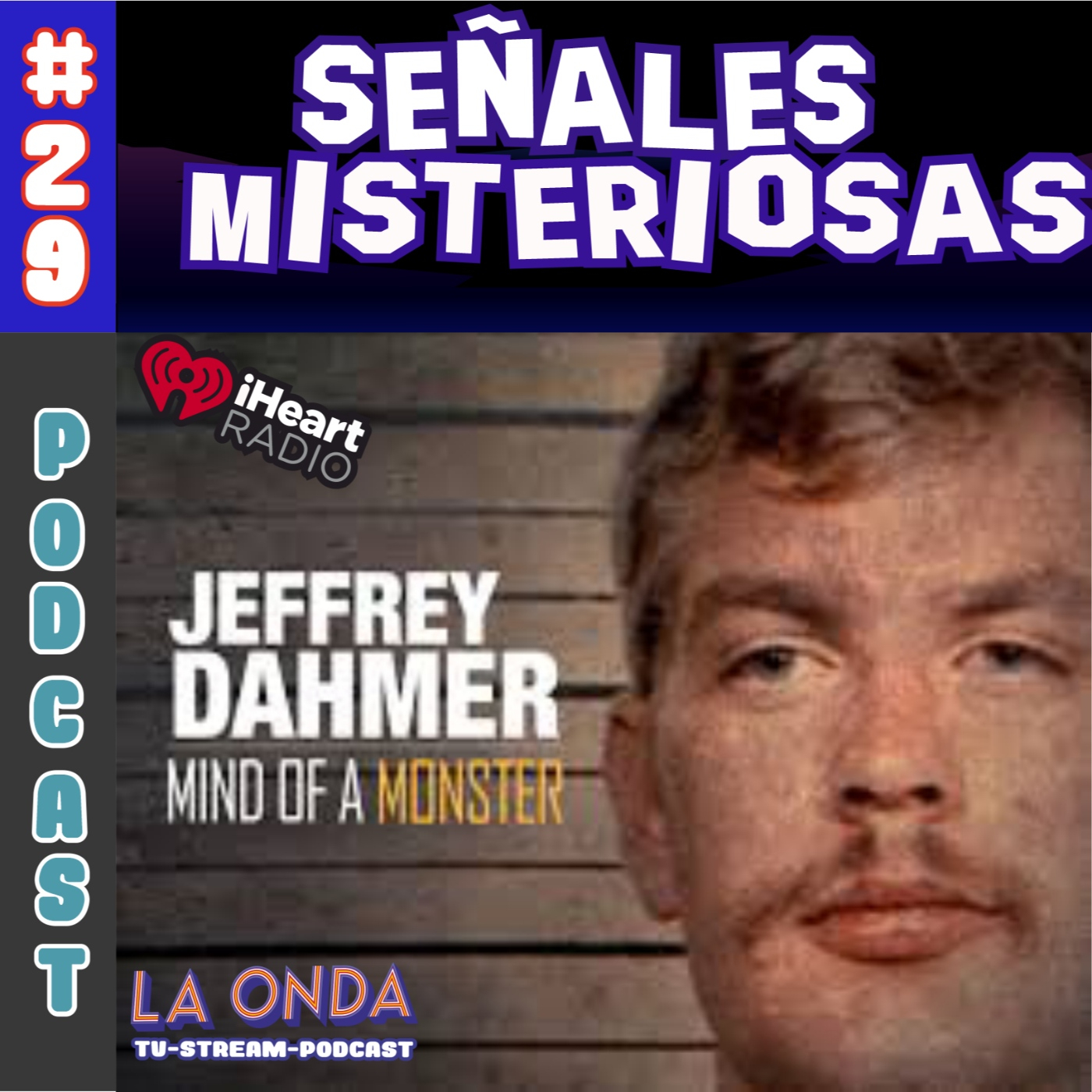 Cap Jeffrey Dhamer Asesino En Serie Se Ales Misteriosas Podcast