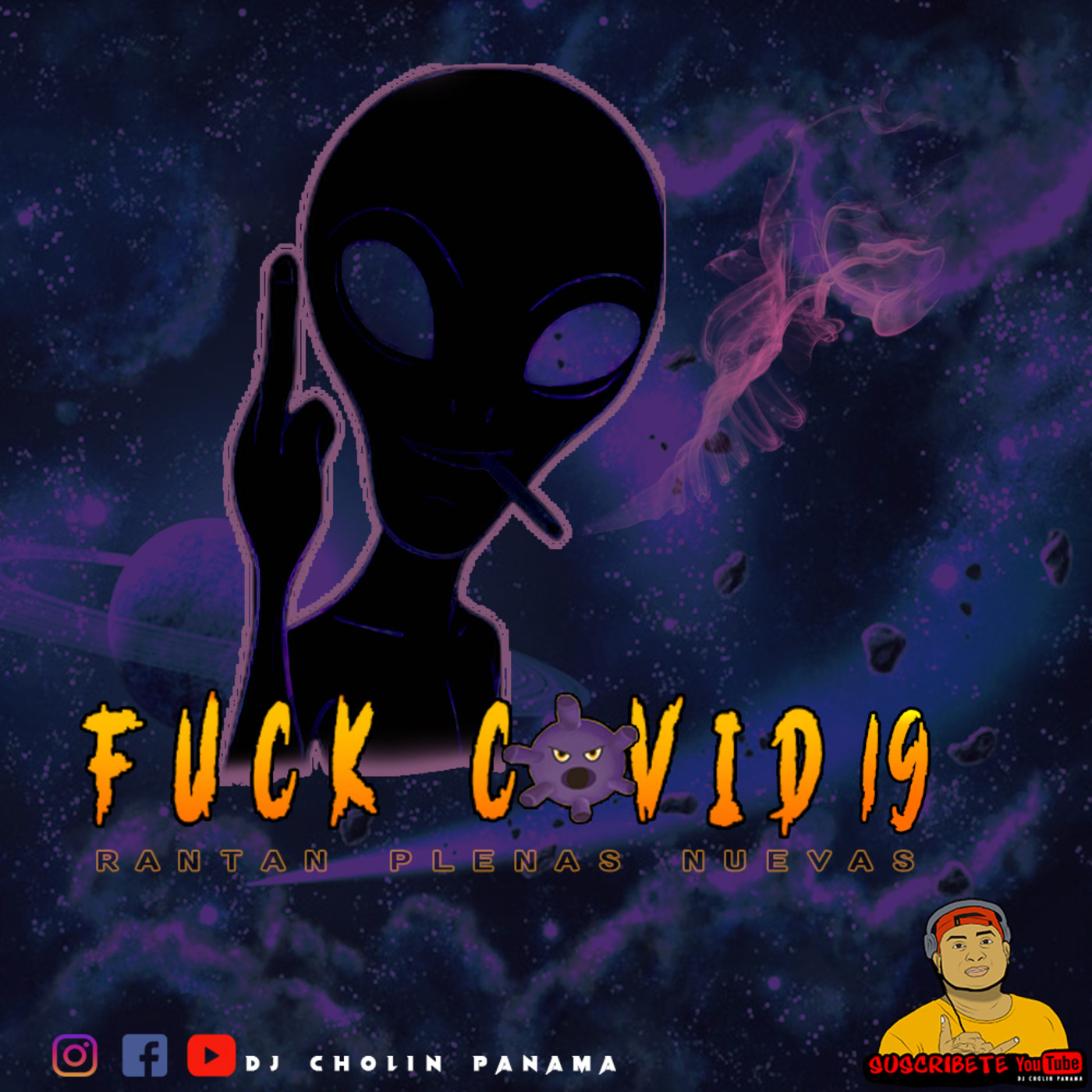 Fuck Covid-19 (Rantan Plenas Nuevas ) - @DjCholinPanama