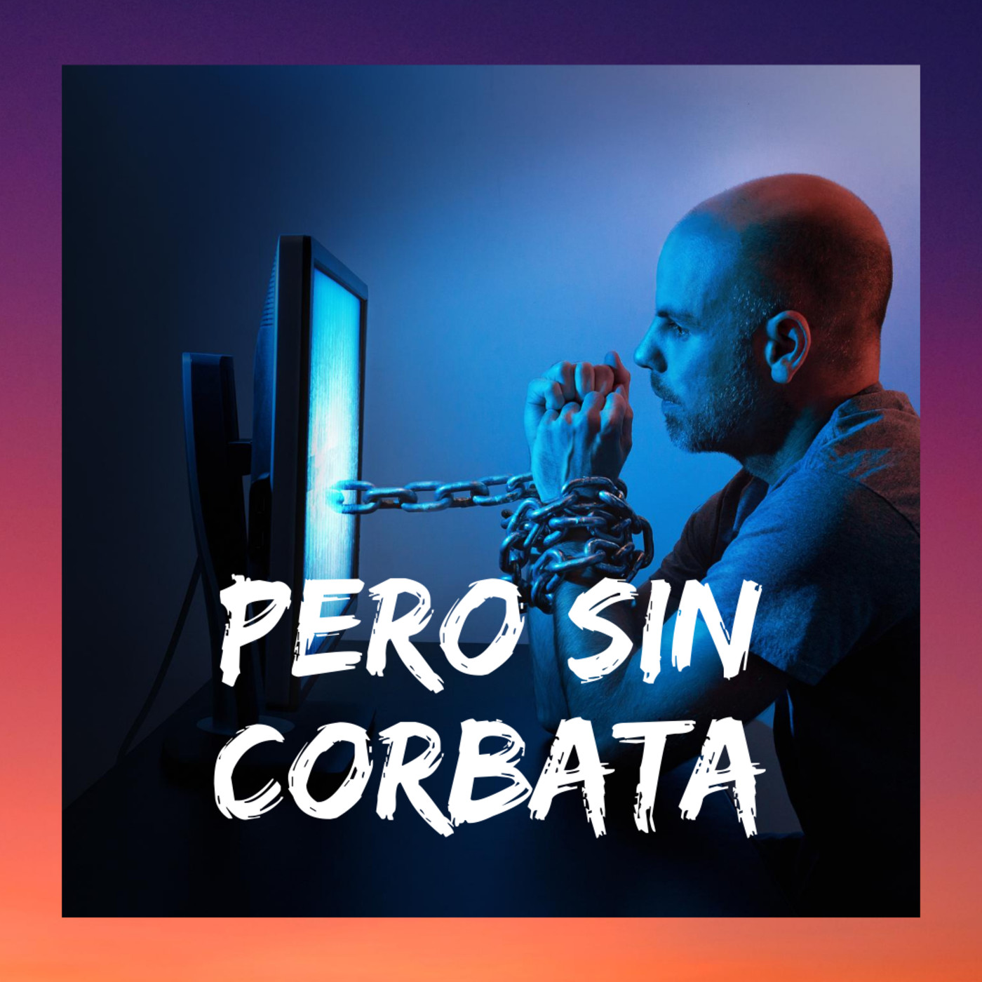 PeroSinCorbata