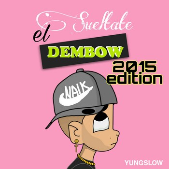 Letra de sueltate el dembow altosremix