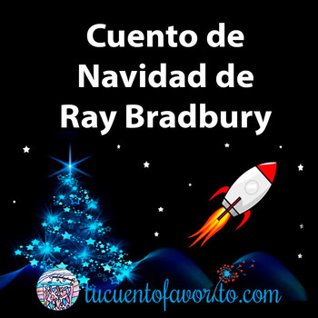Cuento de Navidad de Ray Bradbury - Cuentos y leyendas de Navidad - Podcast  en iVoox