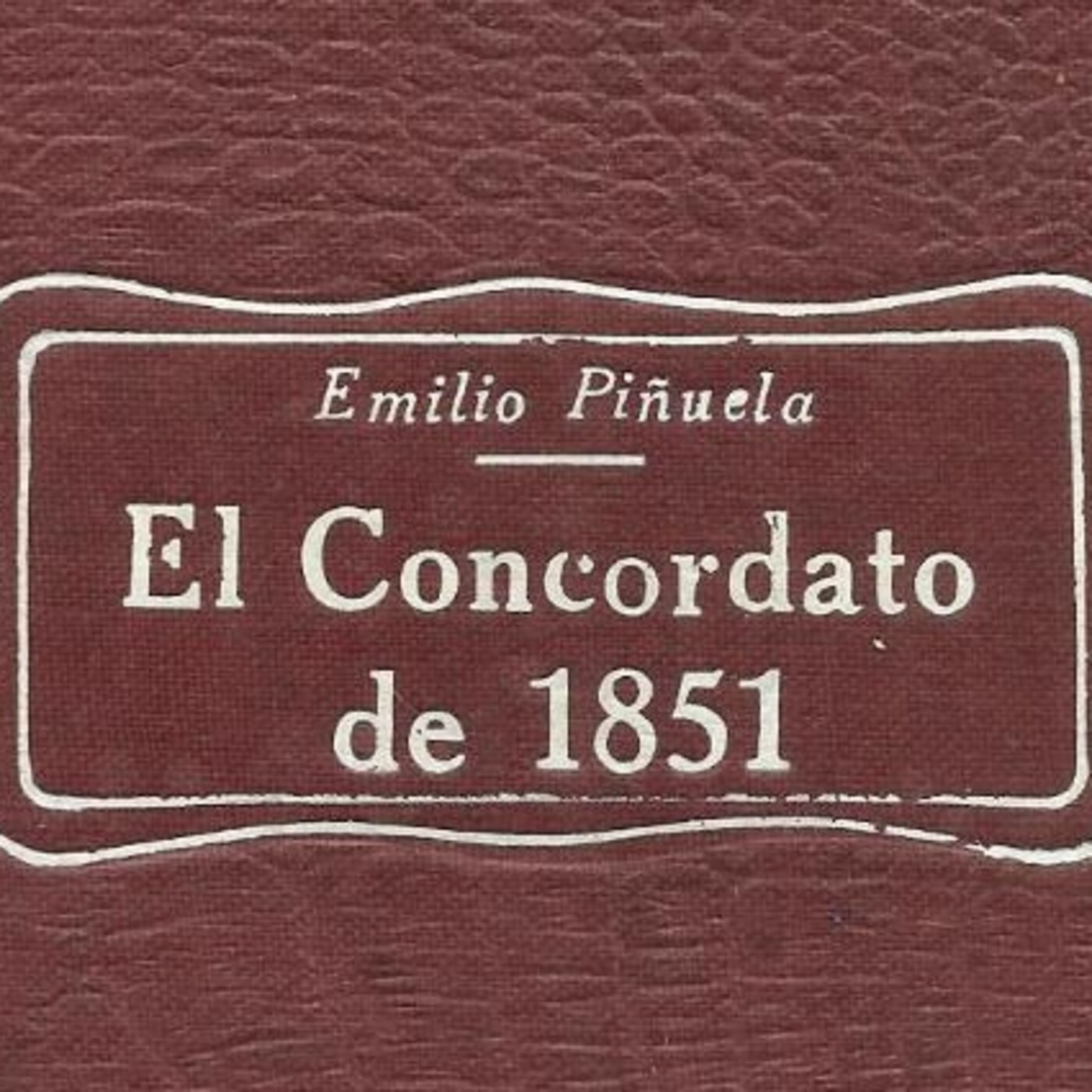 Texto 6.1: El Concordato de 1851 en BLOQUE 6. HISTORIA DE ESPAÑA EVAU