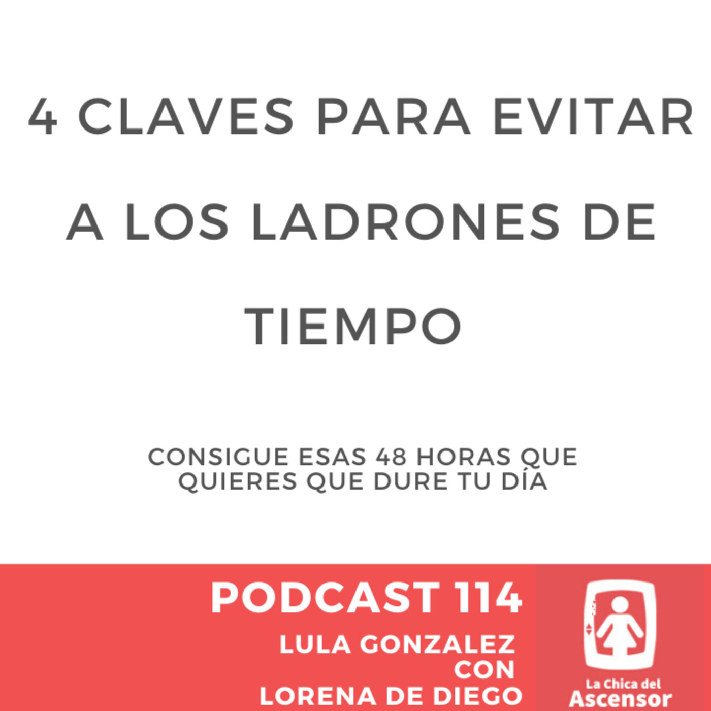 114 - Cuatro claves para ganar tiempo (los ladrones de tiempo)