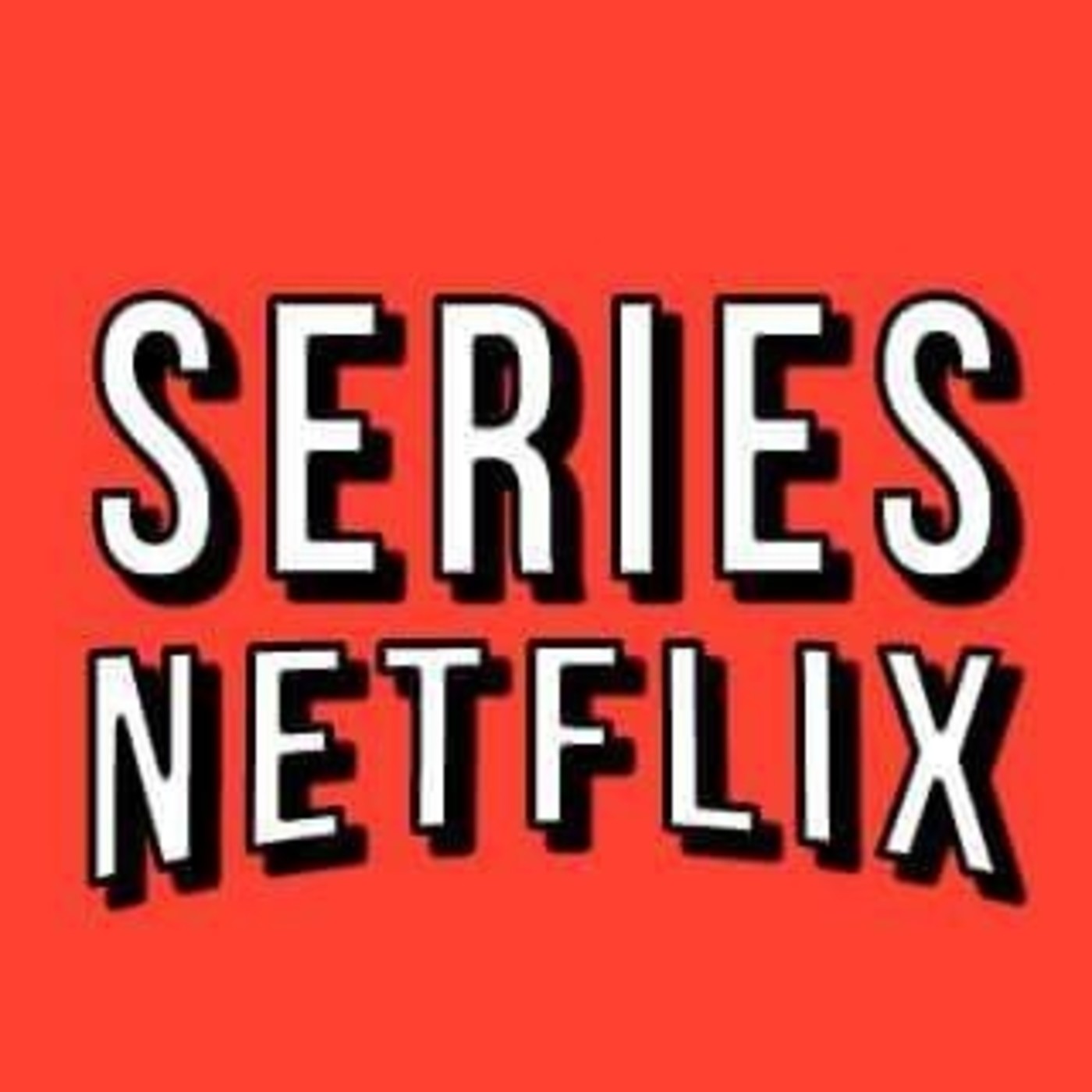 Series, Netflix y más