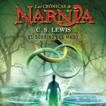 Crónicas de Narnia El Sobrino del (Audiolibro voz humana) - Dorisergio's Library - Podcast en iVoox