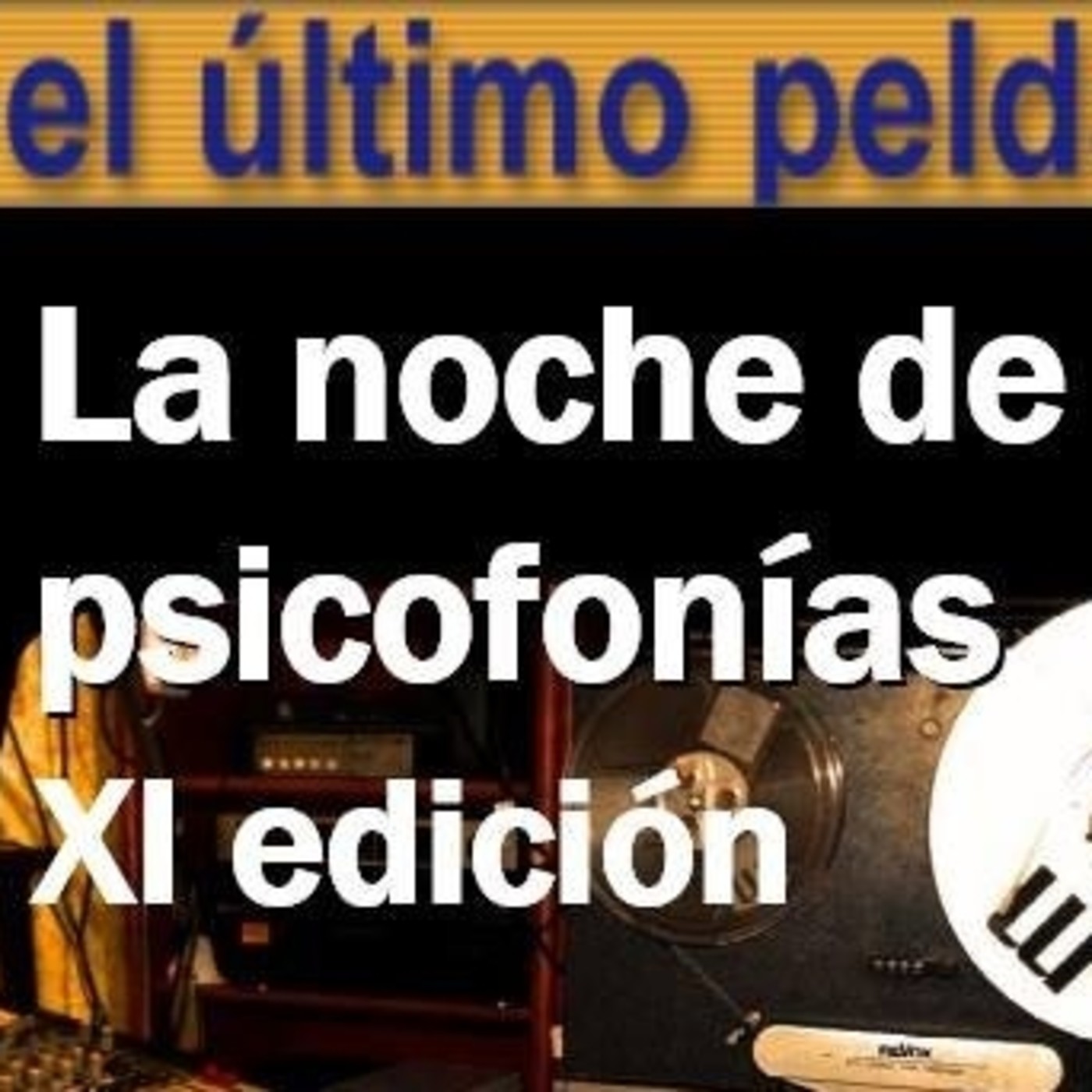 Audio 035 - XI Noche de las Psicofonías - Resultados del evento ... Audio 035 - XI Noche de las Psicofonías - Resultados del evento ...