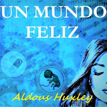 📖 Audiolibro 🎧 - Un Mundo Feliz de Aldous Huxley (voz humana) - Prólogo  del autor y Capítulo 1. ✒️ 