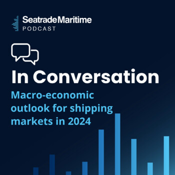 Shipping Market Macro-economic Outlook 2024 - Seatrade Maritime ...