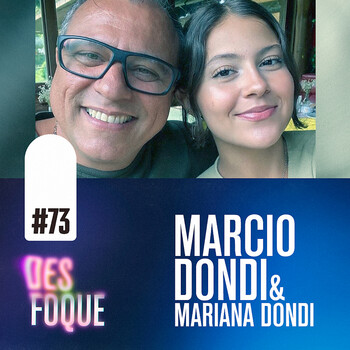 73 MARCIO DONDI E MARIANA DONDI (Dubladores) - Desfoque Podcast - Desfoque  Podcast - Podcast en iVoox