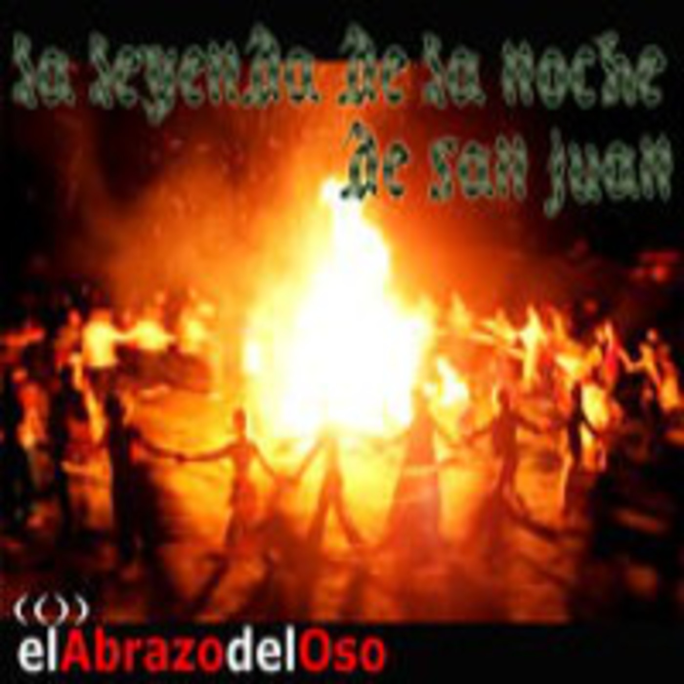 El Abrazo del Oso - La Leyenda de la Noche de San Juan en ...
