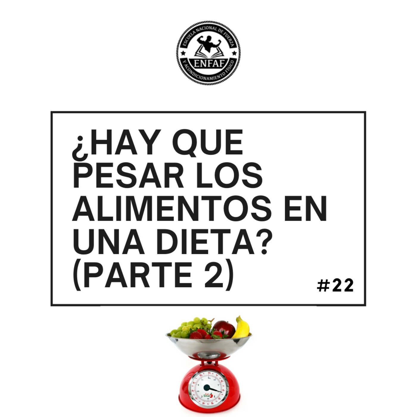 ENFAF Podcast – Nutrición y Fuerza