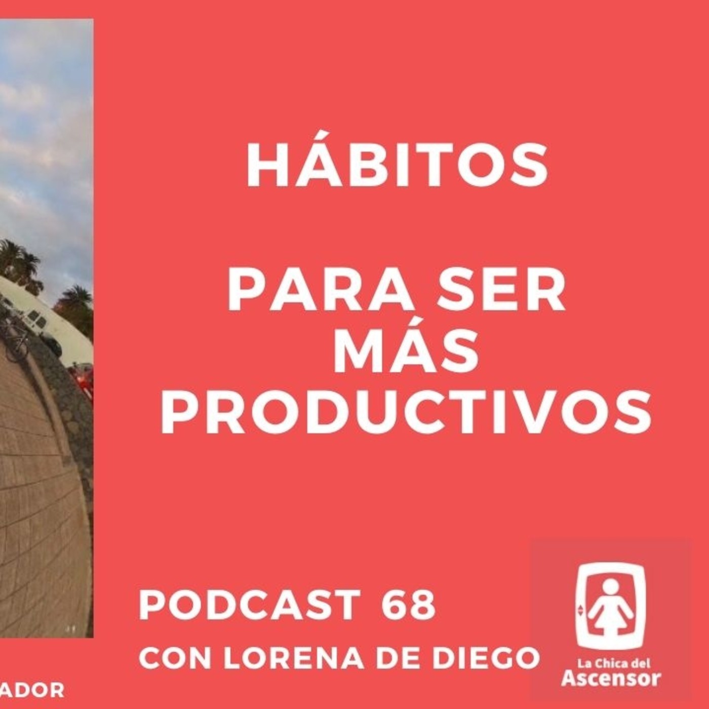 68 - Hábitos para ser autónomos más productivos