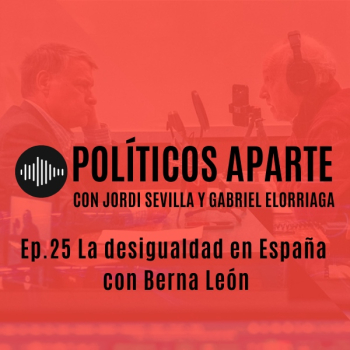 Ep.25 La desigualdad en España con Berna León – Políticos Aparte – Podcast en iVoox – iVoox