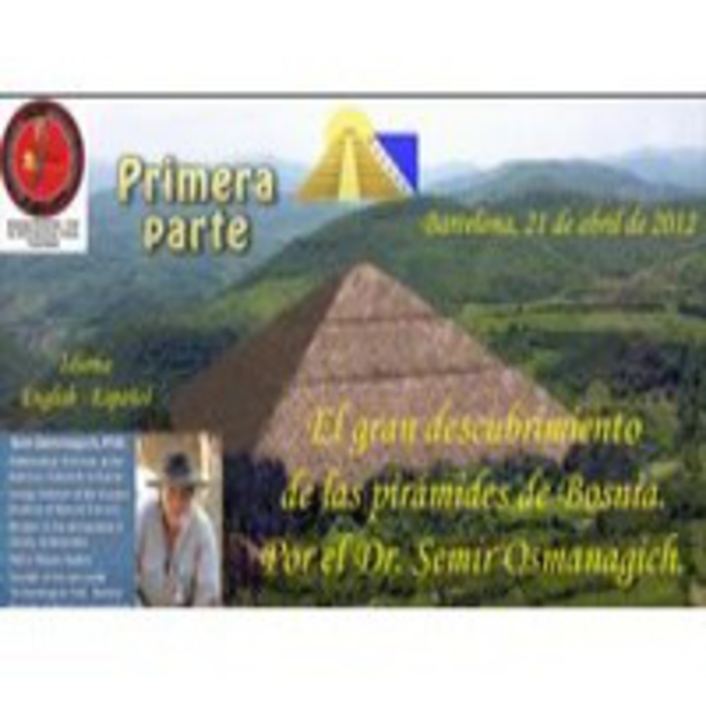 El gran descubrimiento de las pirámides de Bosnia - 1ª parte en La ... El gran descubrimiento de las pirámides de Bosnia - 1ª parte en La ...