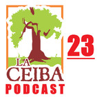 La Ceiba PODCAST 23