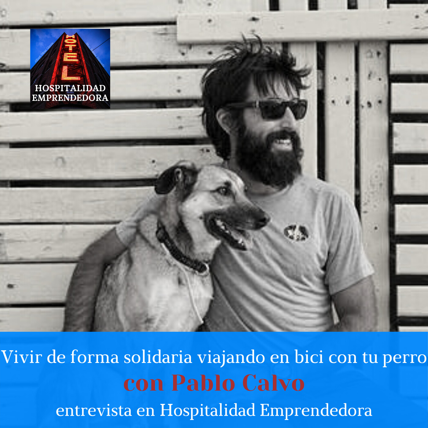 Vivir de forma solidaria viajando en bici con tu perro con Pablo Calvo de @bikecanine. Temp 1 Episodio 4