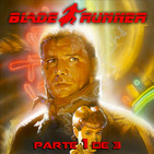 LODE 8x04 –Archivo Ligero– BLADE RUNNER especial 1 de 3