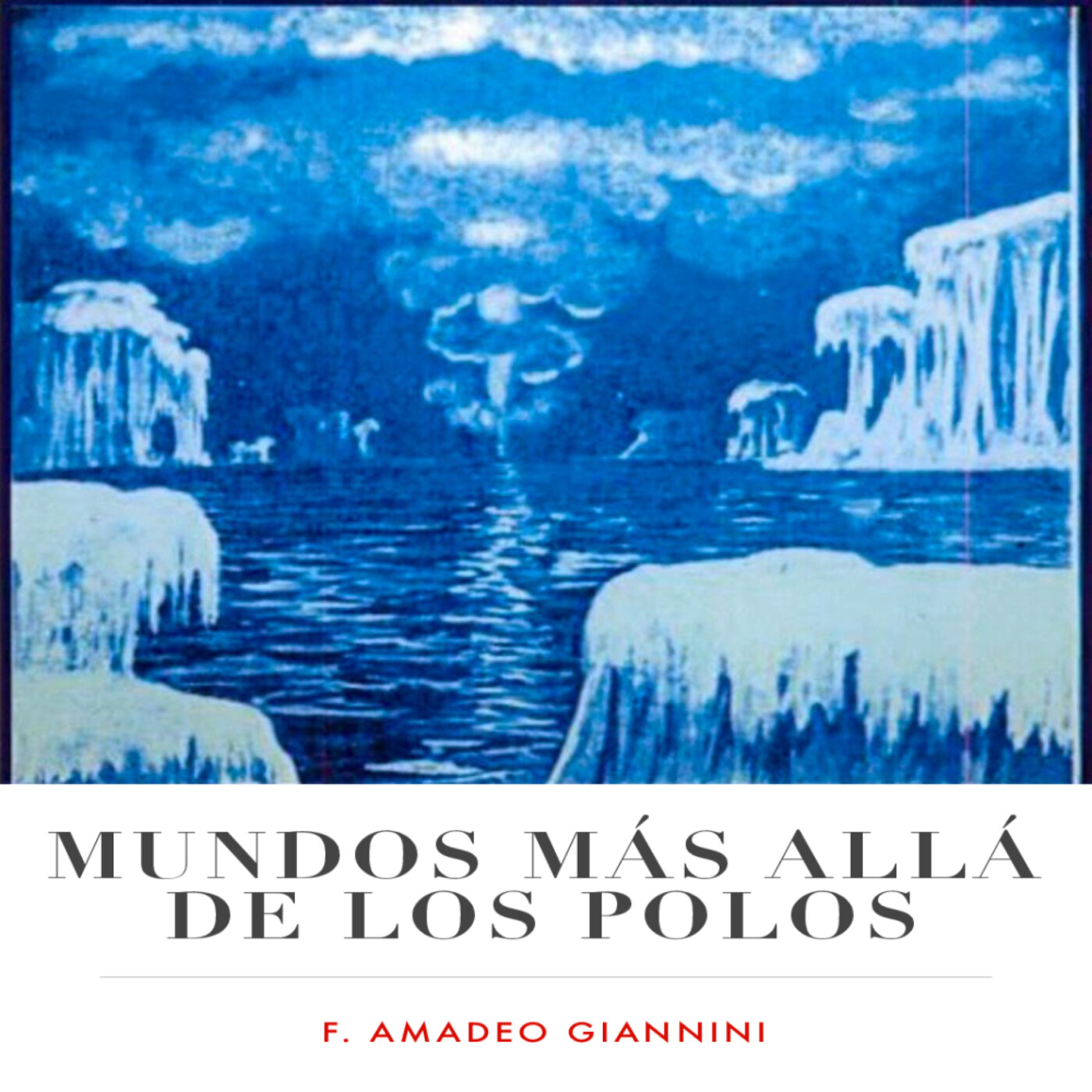 Mundos Más Allá De Los Polos F Amadeo Giannini Audiolibro Español Voz Humana 1 2 En