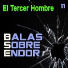 Balas Sobre Endor 11: El Tercer Hombre