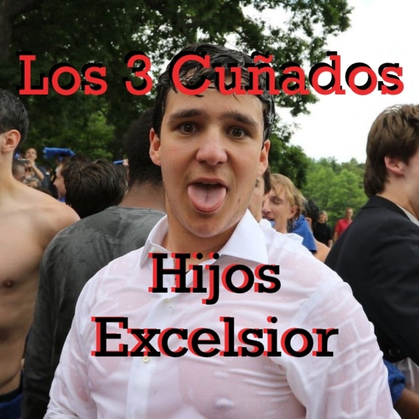 Los 3 Cuñados programa 81 - Hijos Excelsior