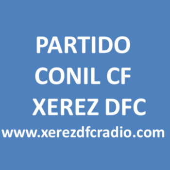 17 DICIEMBRE 2023 Partido CONIL CF - XEREZ DFC - PARTIDOS XEREZ DFC  TEMPORADA 23-24 - Podcast en iVoox