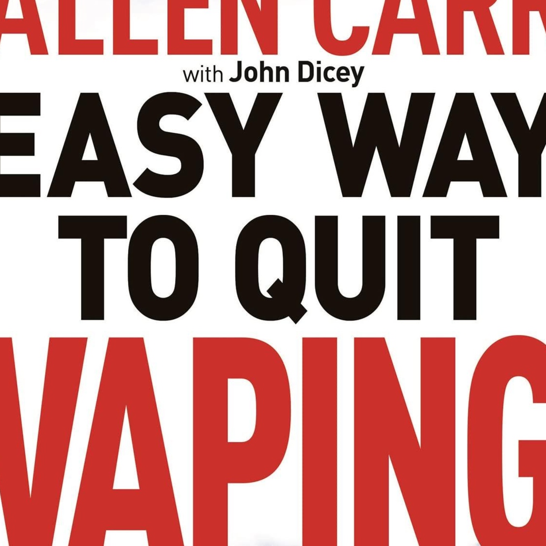 Allen Carr's Easy Way to Quit Vaping: Get Free from JUUL, IQOS