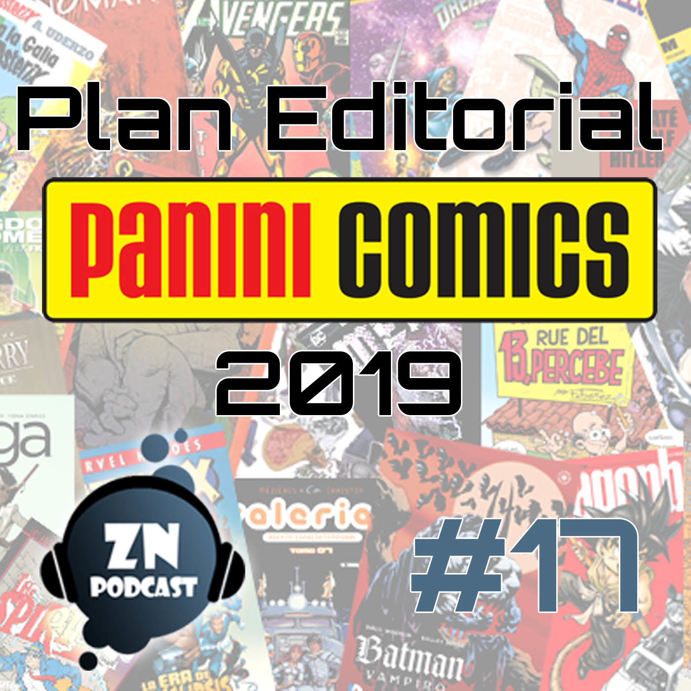 ZNPodcast #17 - Plan Editorial Panini Comics 2019 en ...
