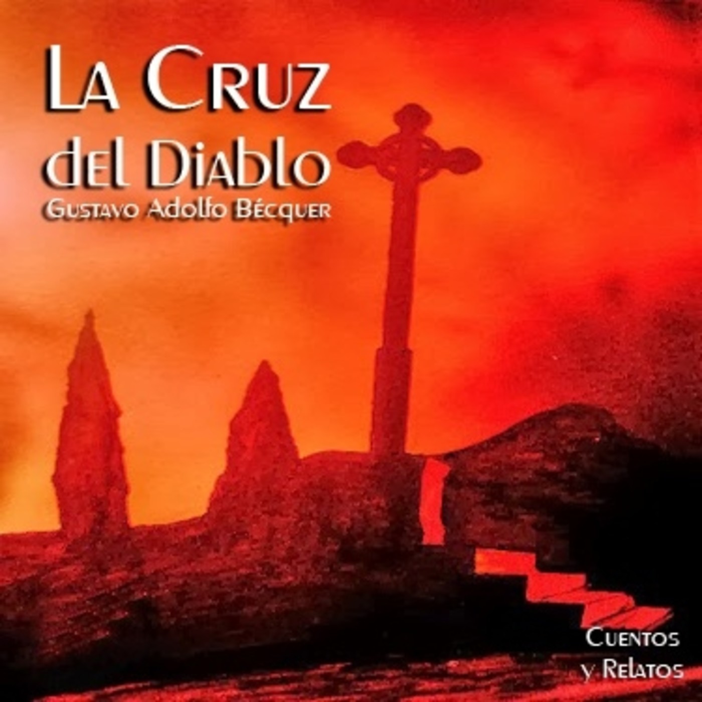8681547467595 XXL - La cruz del diablo - gustavo adolfo becquer sonolibro - (Audiolibro Voz Humana)