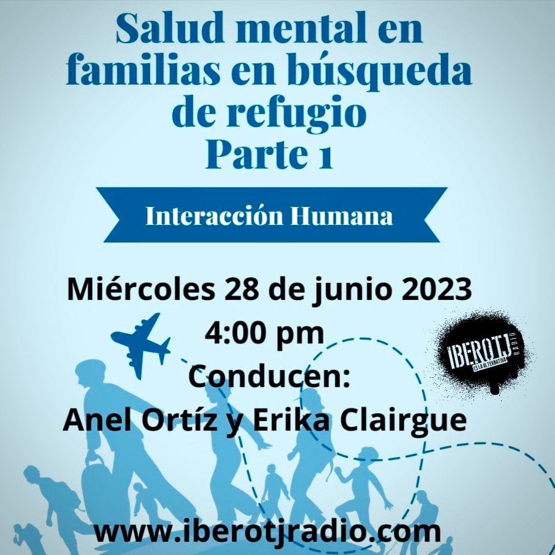 INTERACCIÓN HUMANA Salud Mental en Familias en búsqueda de refugio