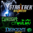 LODE 8x25 Star Trek DISCOVERY, Expediente Lovecraft El Gran CTHULHU, DESCENT 2ª edición