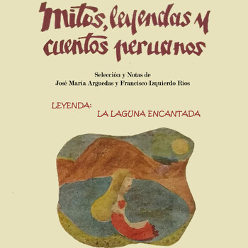 Leyenda La Laguna Encantada Mitos Leyendas Y Cuentos Peruanos