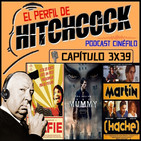 El Perfil de Hitchcock 3x39: Selfie, La Momia y Martín (Hache).